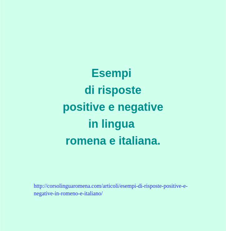 Essempi di risposte positive e negative in lingua romena e italiana